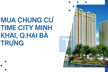 Mua Chung cư Time City Minh Khai, Q.Hai Bà Trưng